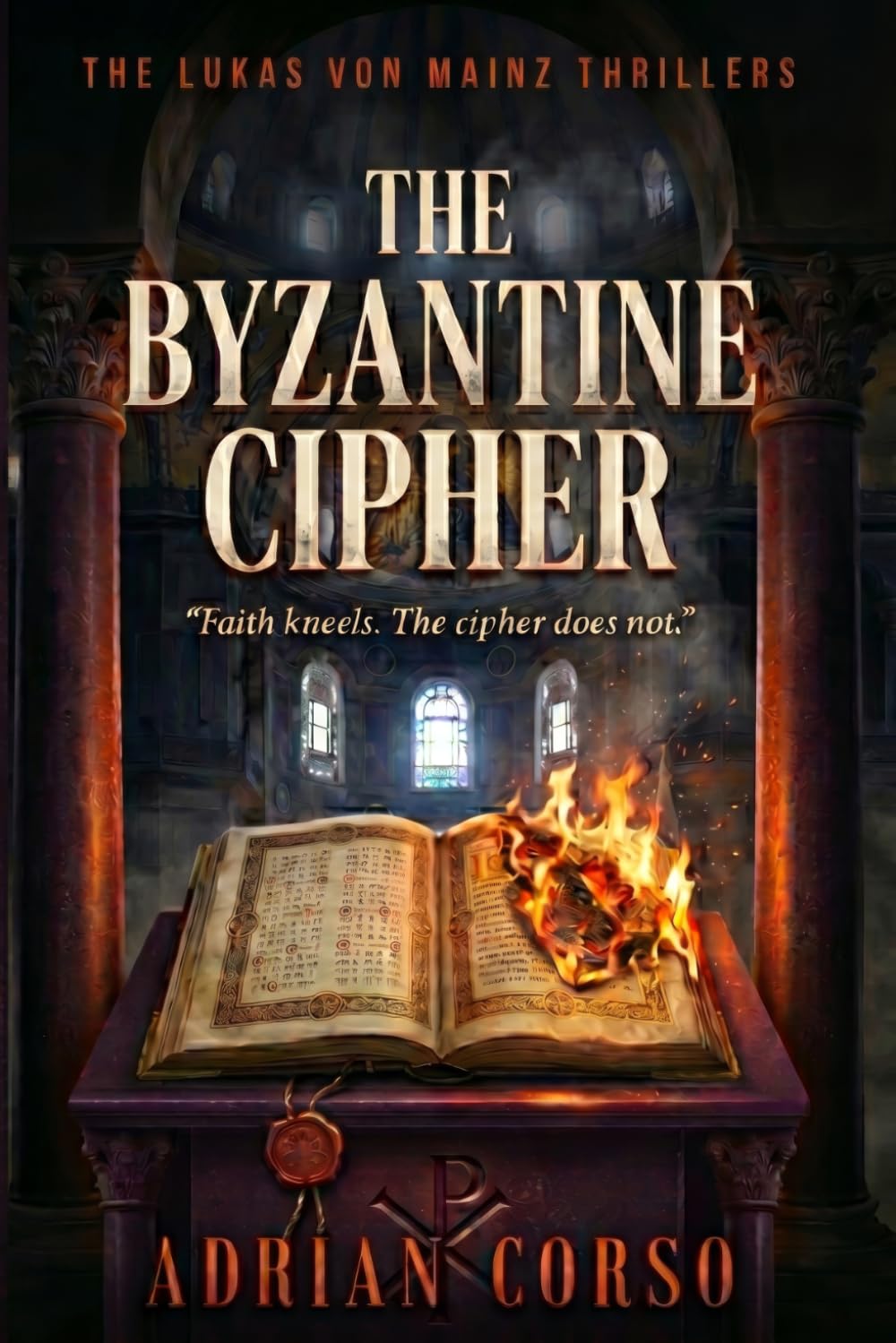 The Byzantine Cipher: Historical Thriller: 2 (The Lukas Von Mainz Thrillers)