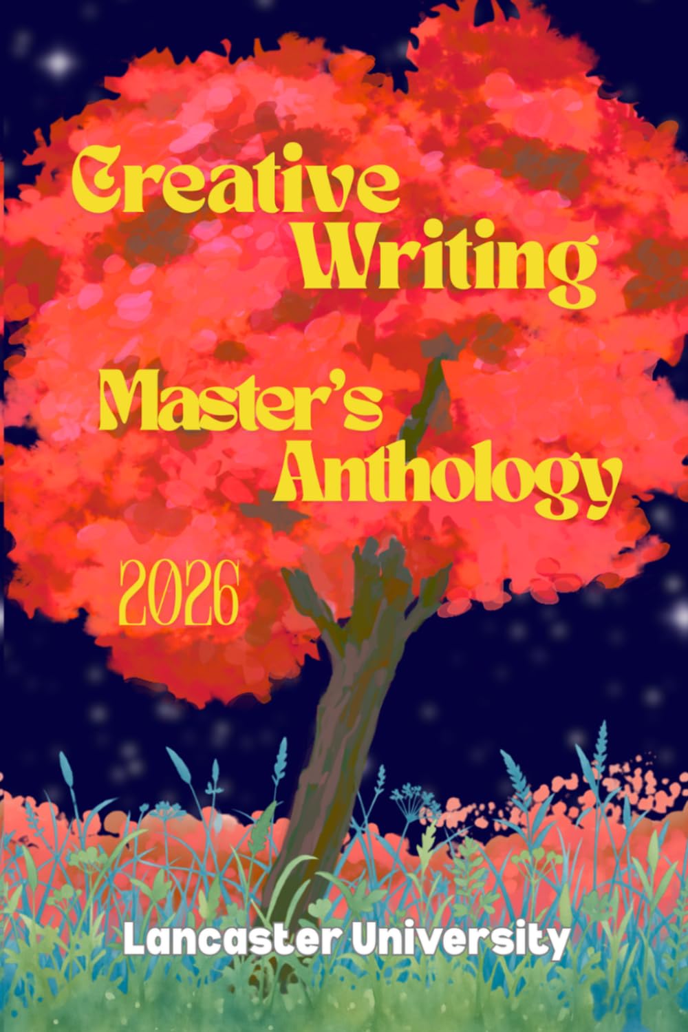 Master's Anthology 2026: Lancaster University Creative Writing