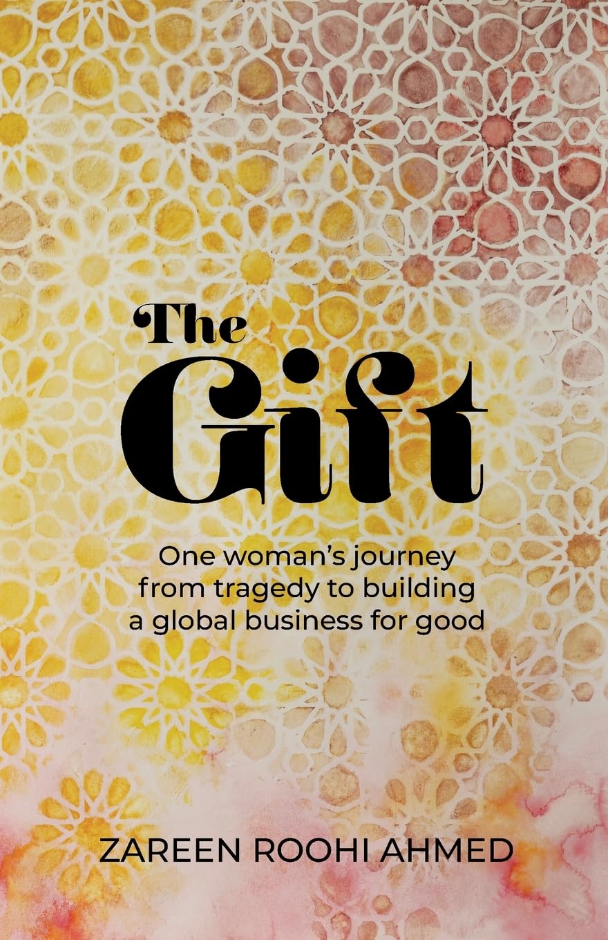 The Gift by Zareen Roohi Ahmed (Paperback Book)