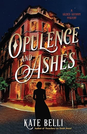 Opulence and Ashes (A Gilded Gotham Mystery)