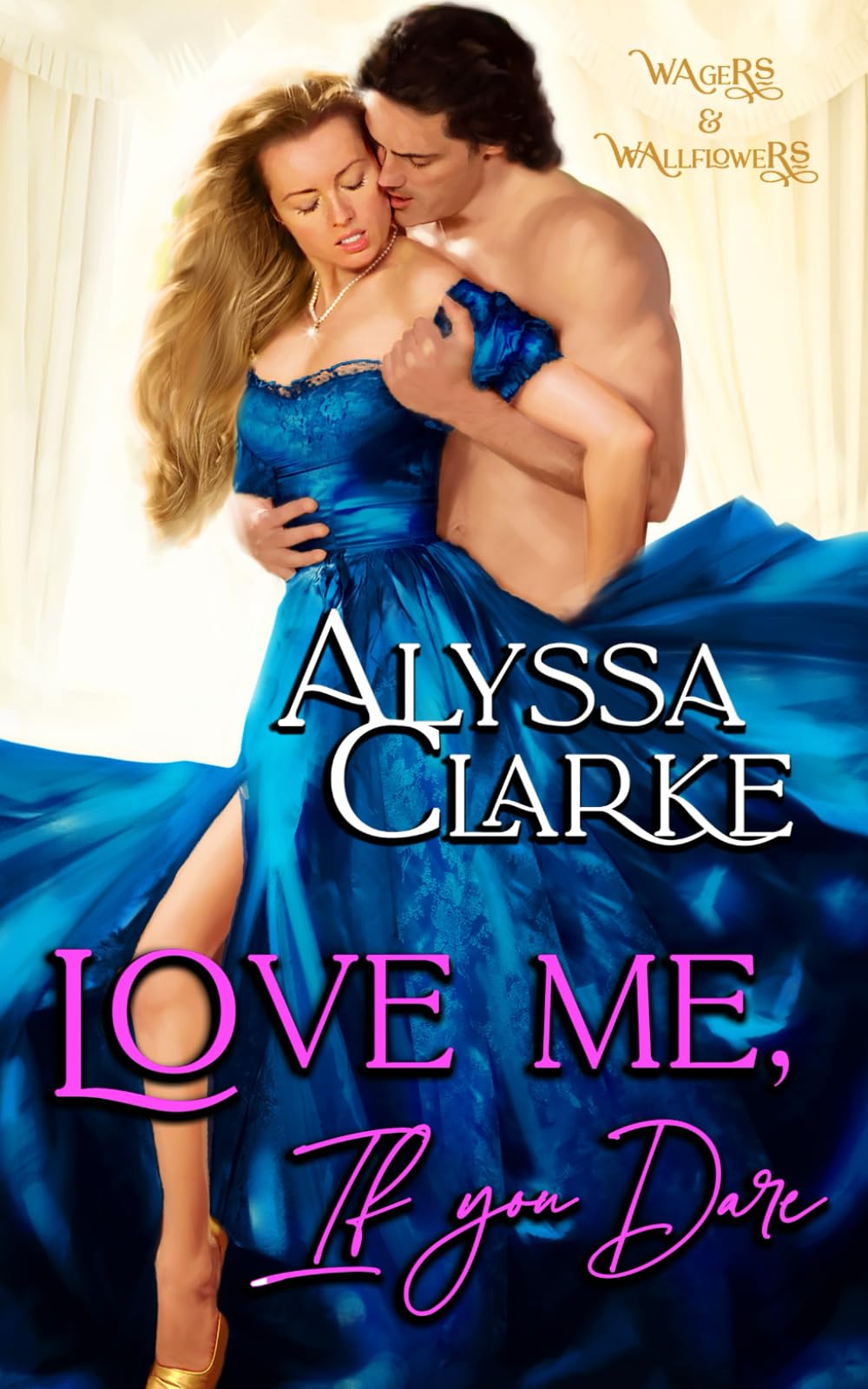 Love me, If you Dare (Wagers and Wallflowers)