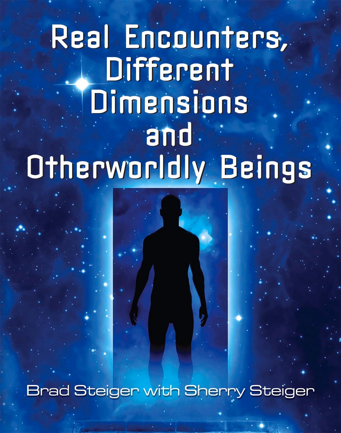 Real Encounters, Different Dimensions and Otherworldy Beings