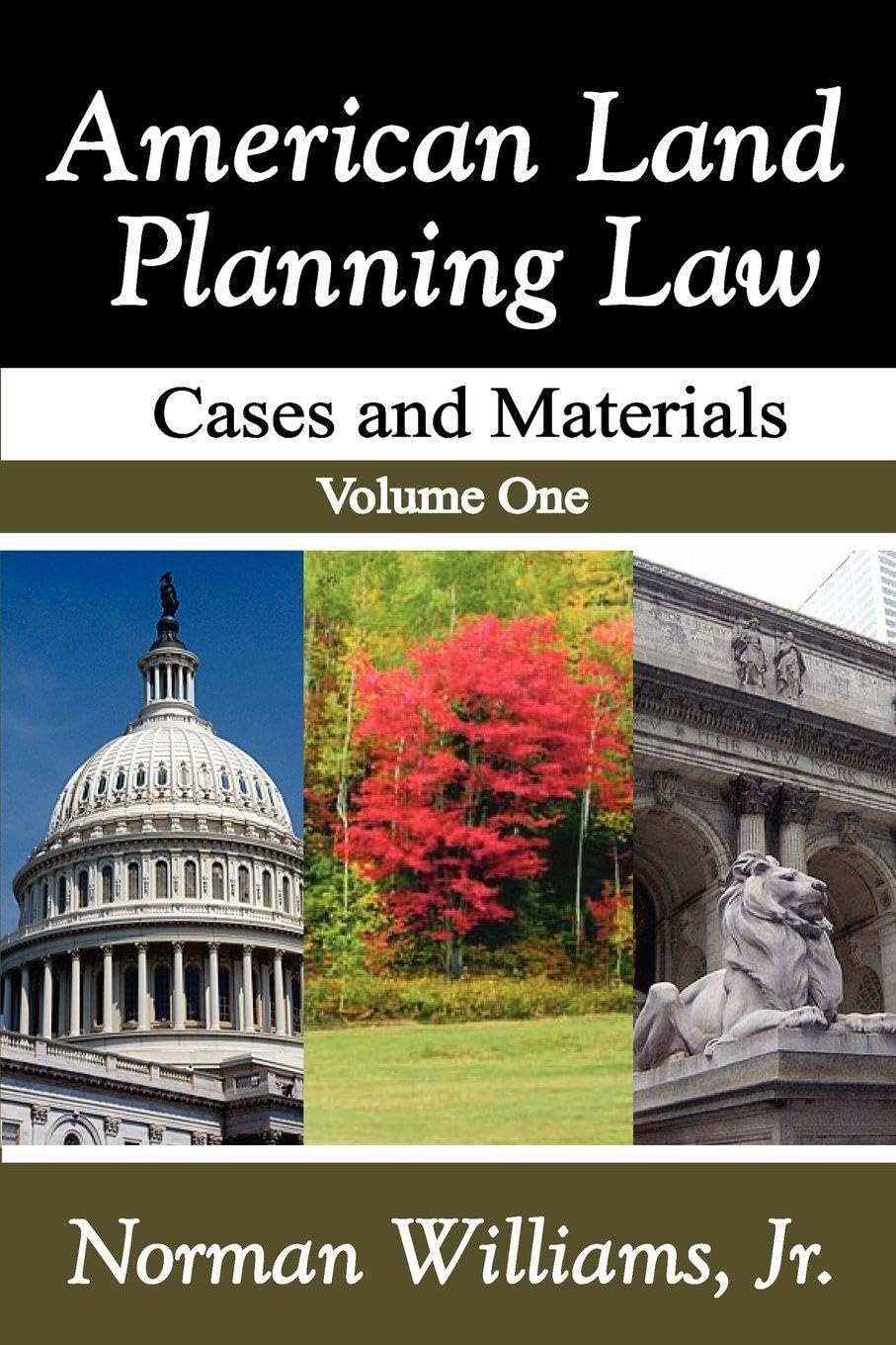 American Land Planning Law Case and Materials 1 Livre de Droit