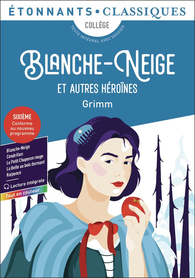 Blanche-Neige et autres héroïnes: Cinq contes de l'enfance et du foyer