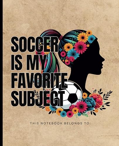 Soccer Favorite Subject Notebook for Girls:: College Ruled Composition Notebook - 100 pages - Soccer Notebook Journal for Girls - Soccer Notebook for Girls