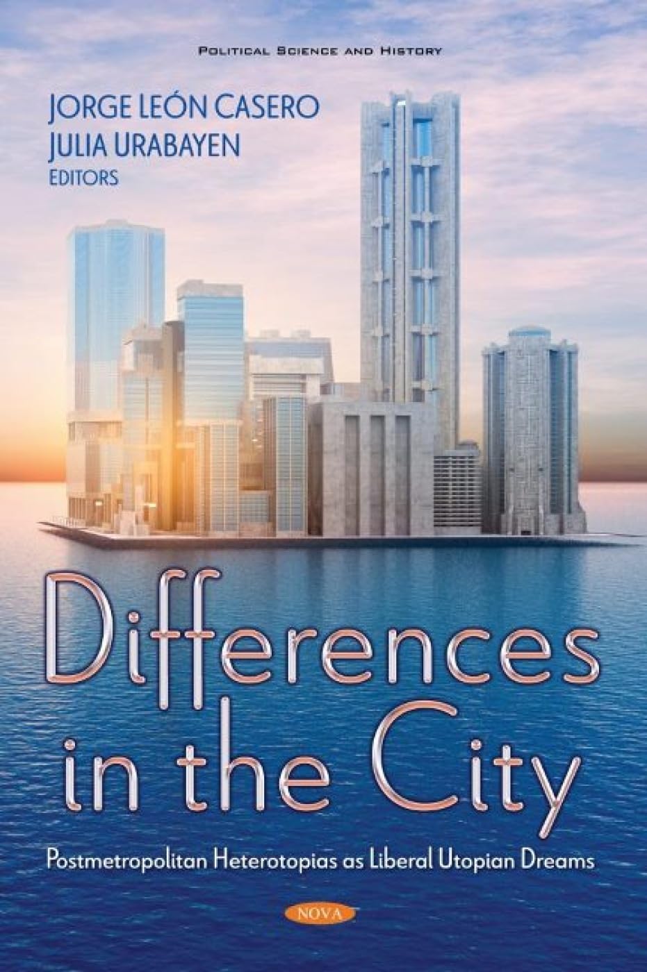 Buy Differences in the City: Postmetropolitan Heterotopias as Liberal Utopian Dreams โ BookShops.in