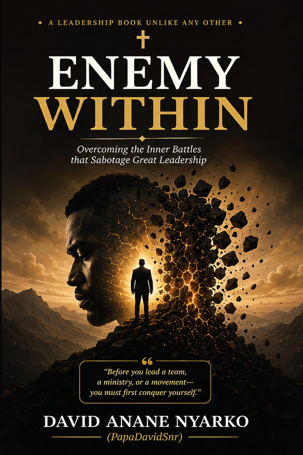 ENEMY WITHIN: Overcoming the Inner Battles that Sabotage Great Leadership