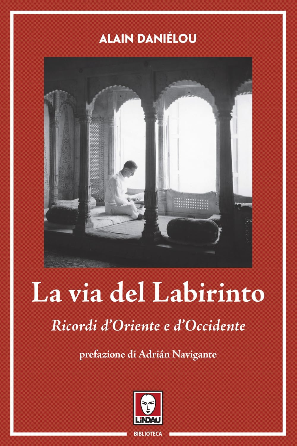 La via del labirinto voyage intérieur entre Orient et Occident livre témoignage inspirant