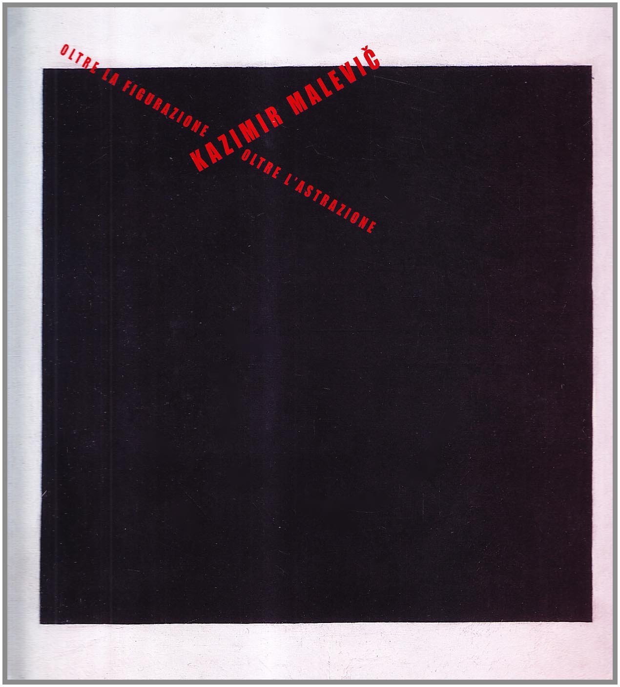 Kazimir Malevic. Oltre L'astrazione. Oltre La Figurazione. Ediz. Illustrata - 4