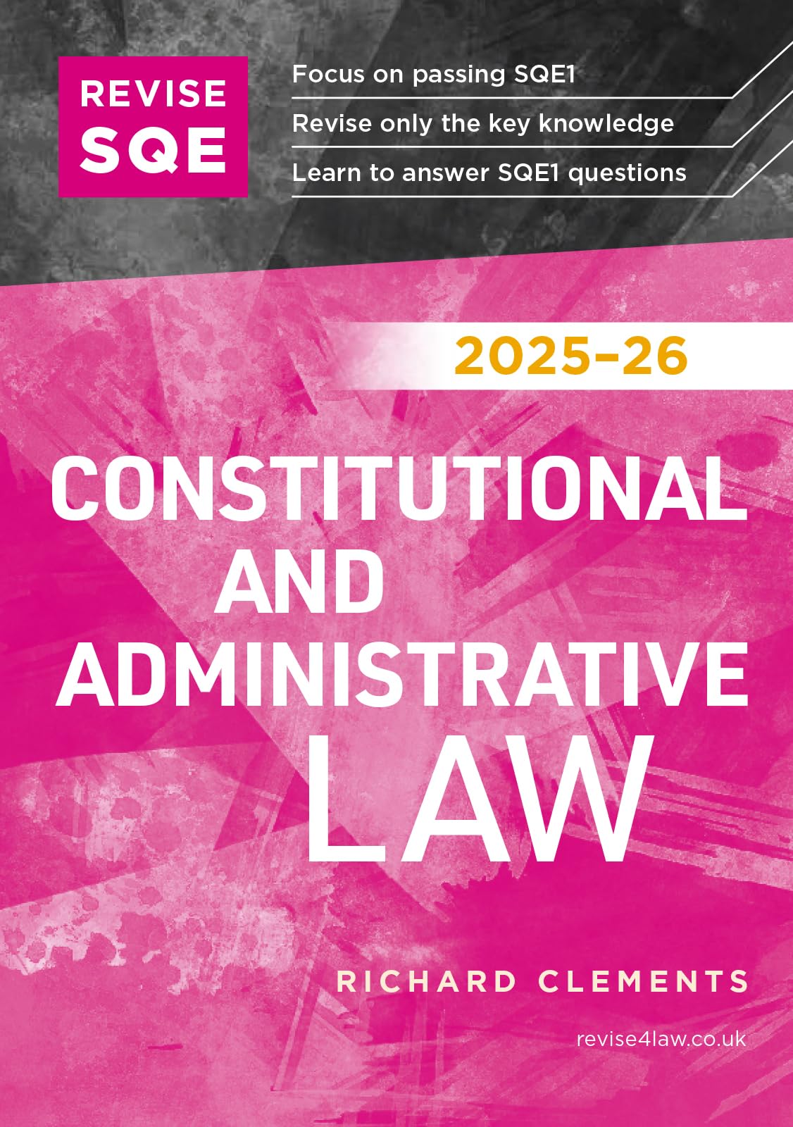 Revise SQE Constitutional and Administrative Law 2025/26 | Revision Guides for SQE1 | Solicitor’s Qualifying Exam | Up to date with 2025 Specification: SQE1 Revision Guide