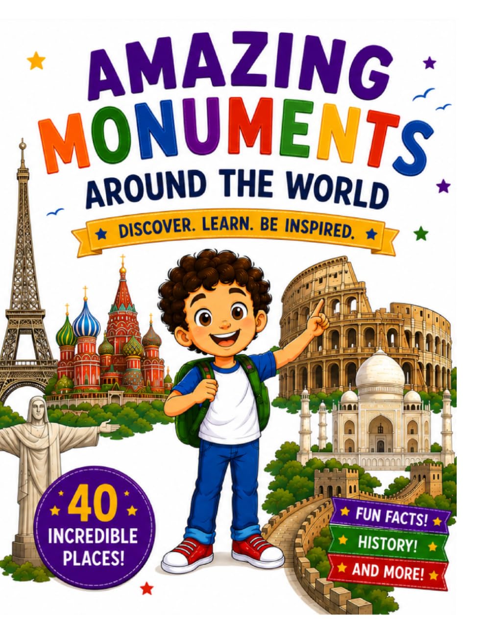Famous Landmarks Around the World: Discover, learn, be inspired