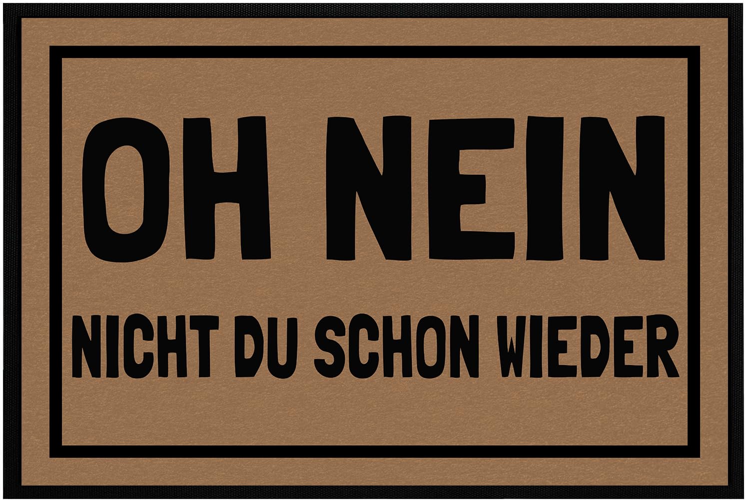 Paillasson amusant OM3 Oh Nein Nicht du Schon Wieder lavable 60x40 cm