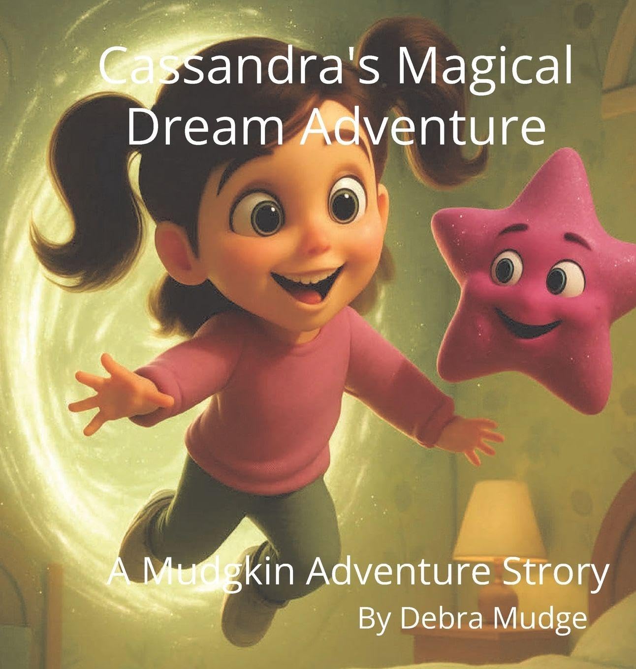 Cassandra's Magical Dream Adventure - A Mudgkin Adventures Story