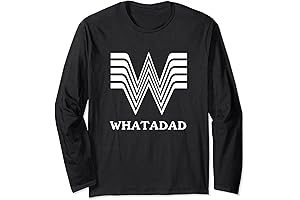 Quality Long Sleeve T-Shirt: Whataburger Whatadad