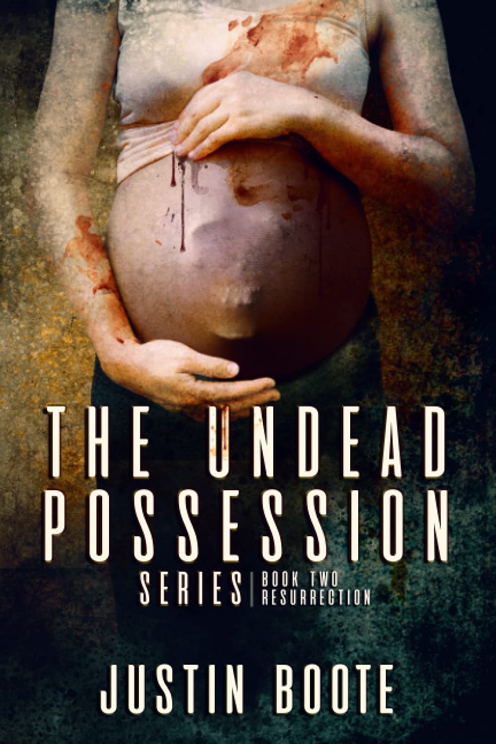 The Undead Possession Series: Book 2: Resurrection