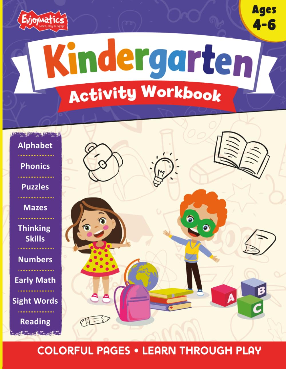 Kindergarten Activity Workbook for Ages 4–6: Alphabet, Sight Words, Math, Tracing and School Readiness