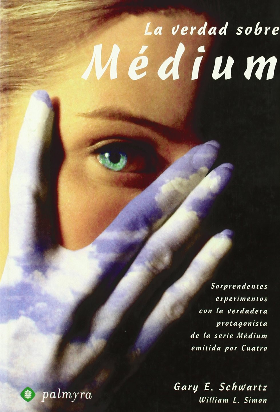 La verdad sobre Médium : sorprendentes experimentos con la verdadera protagonista de la Serie Médium emitida por Cuatro