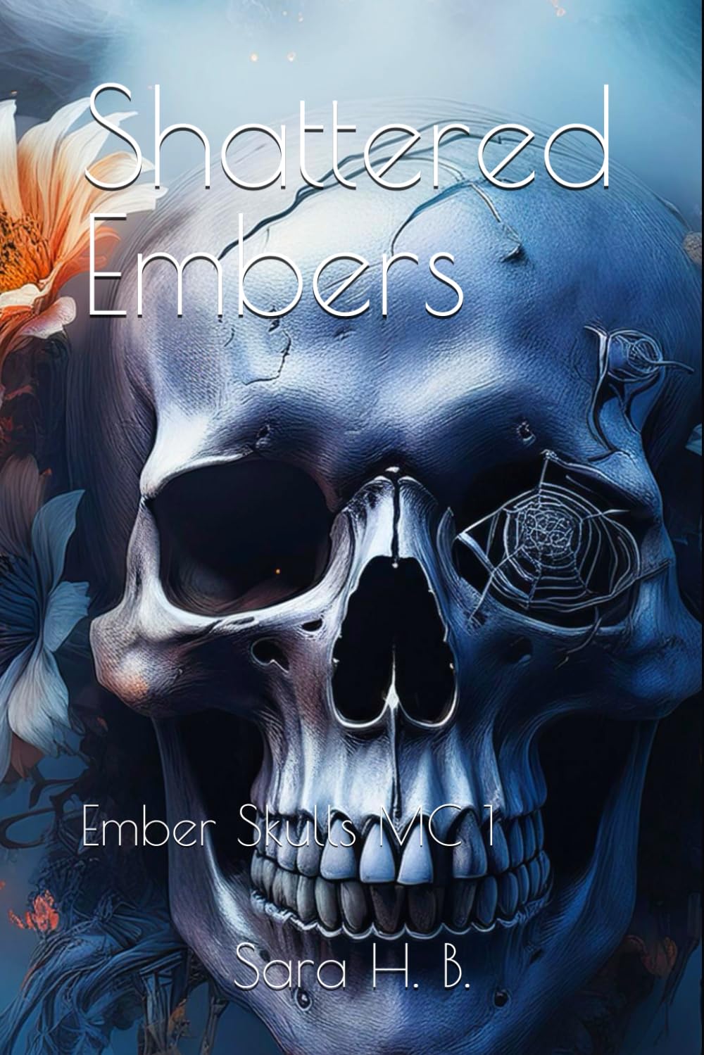 Shattered Embers (Ember Skulls MC)