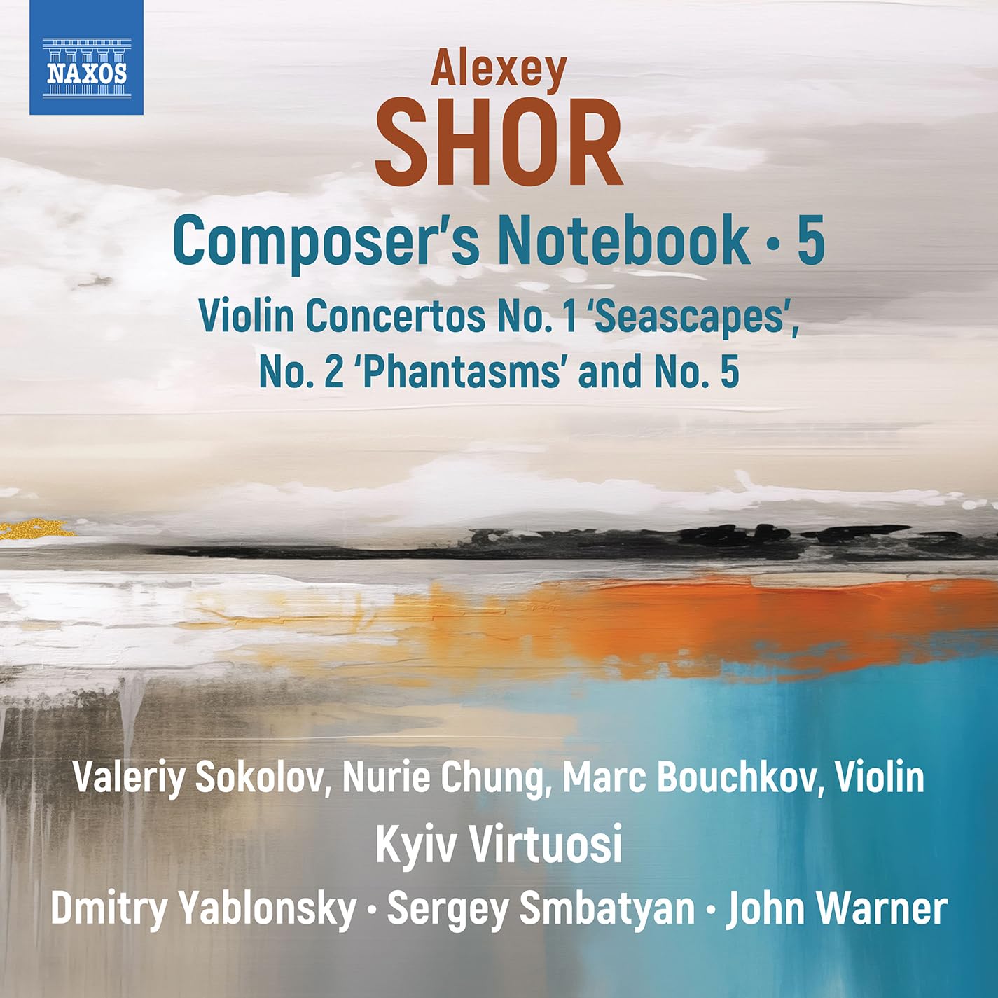 Alexey Shor: Composer's Notebook, Vol. 5 - Violin Concertos No. 1 'Seascapes', No. 2 'Phantasms' and No. 5