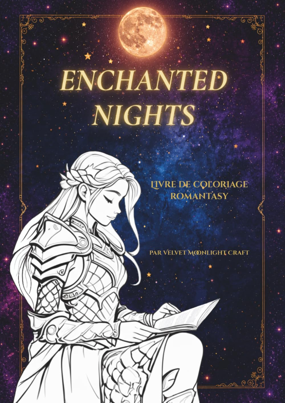 Enchanted Nights: Un livre de coloriage romantasy — Dragons, héroïnes et nuits enchantées pour adultes et ados