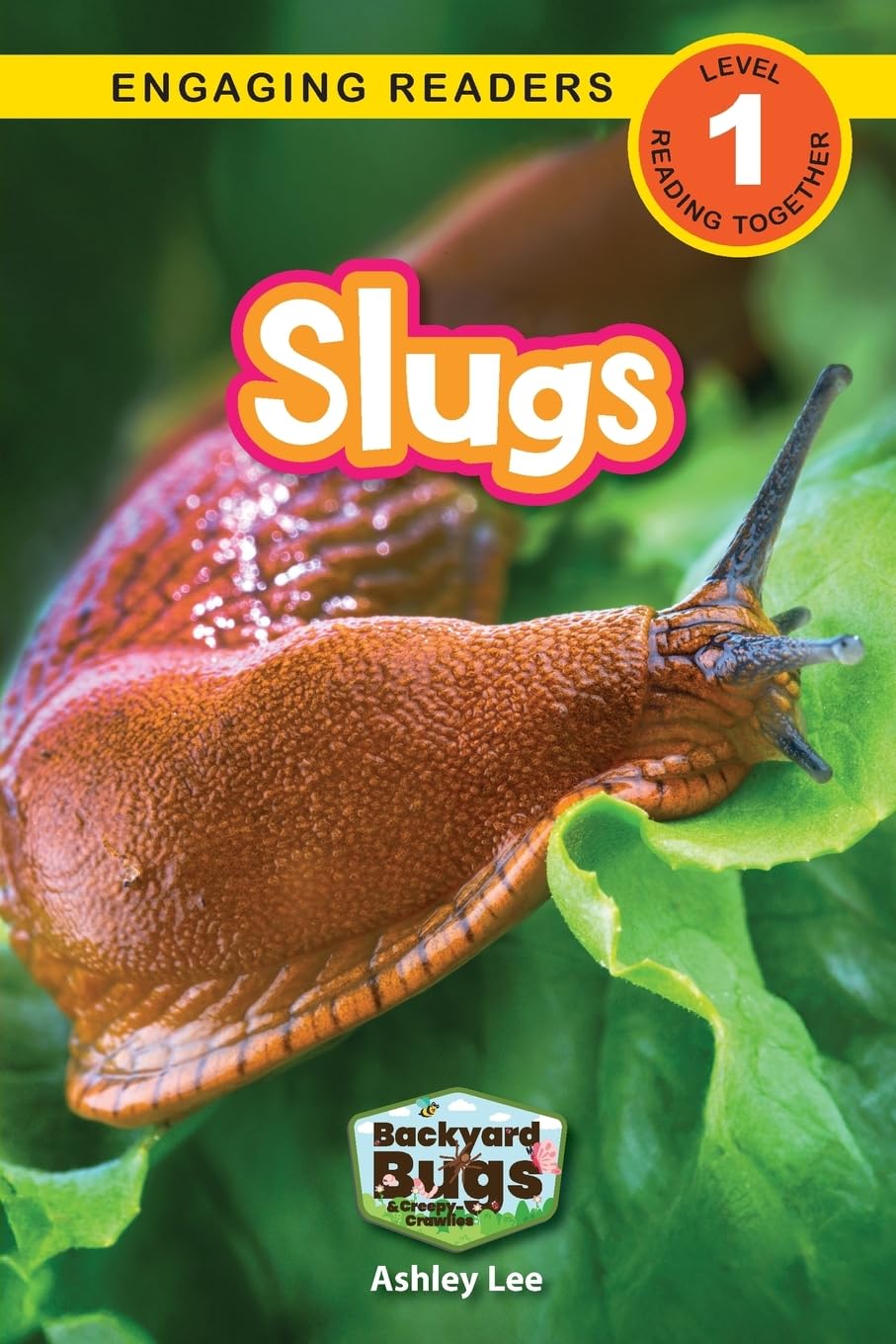 Slugs: Backyard Bugs and Creepy-Crawlies (Engaging Readers, Level 1): 6
