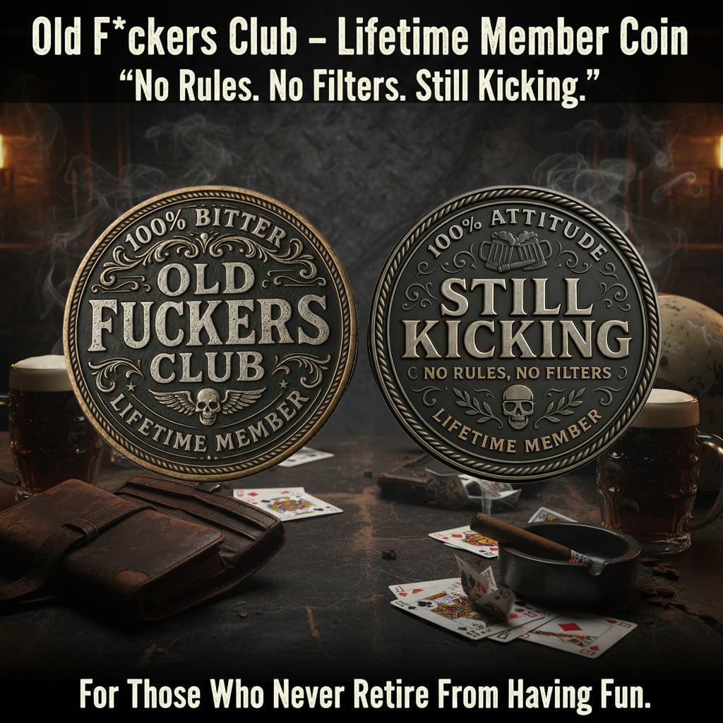 Old F*ckers Club – Lifetime Member Coin,Still Kicking Lifetime Member Token, No Rules No Filters Challenge Coin,Double-Sided Old F*ckers Club Commemorative Coins,Funny Gag Gift for Men & Women (5PCS)