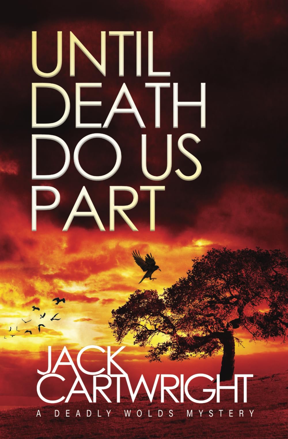 Until Death Do Us Part: A Deadly Wolds Mystery (The Deadly Wolds Murder Mysteries)
