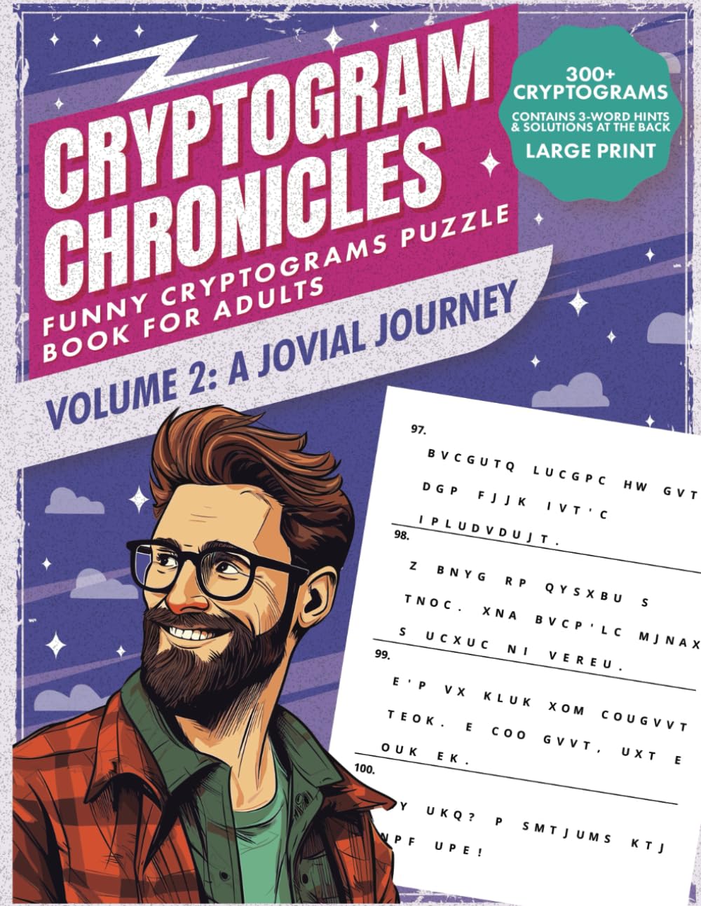 Cryptogram Chronicles Volume 2: Life's Lighter Side. 300+ Funny Cryptograms Puzzle Books for Adults: Experience Humor in Every Puzzle with ... Funny ... Funny Cryptograms Puzzle Books for Adults)