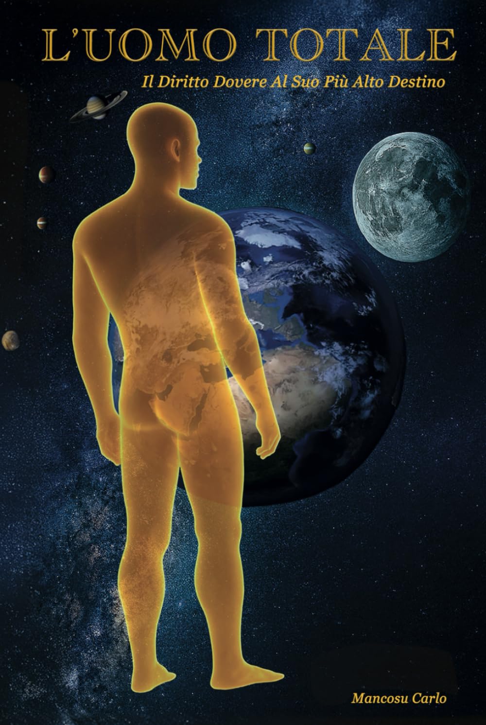 L'Uomo Totale: Il Diritto Dovere al Suo più Alto Destino