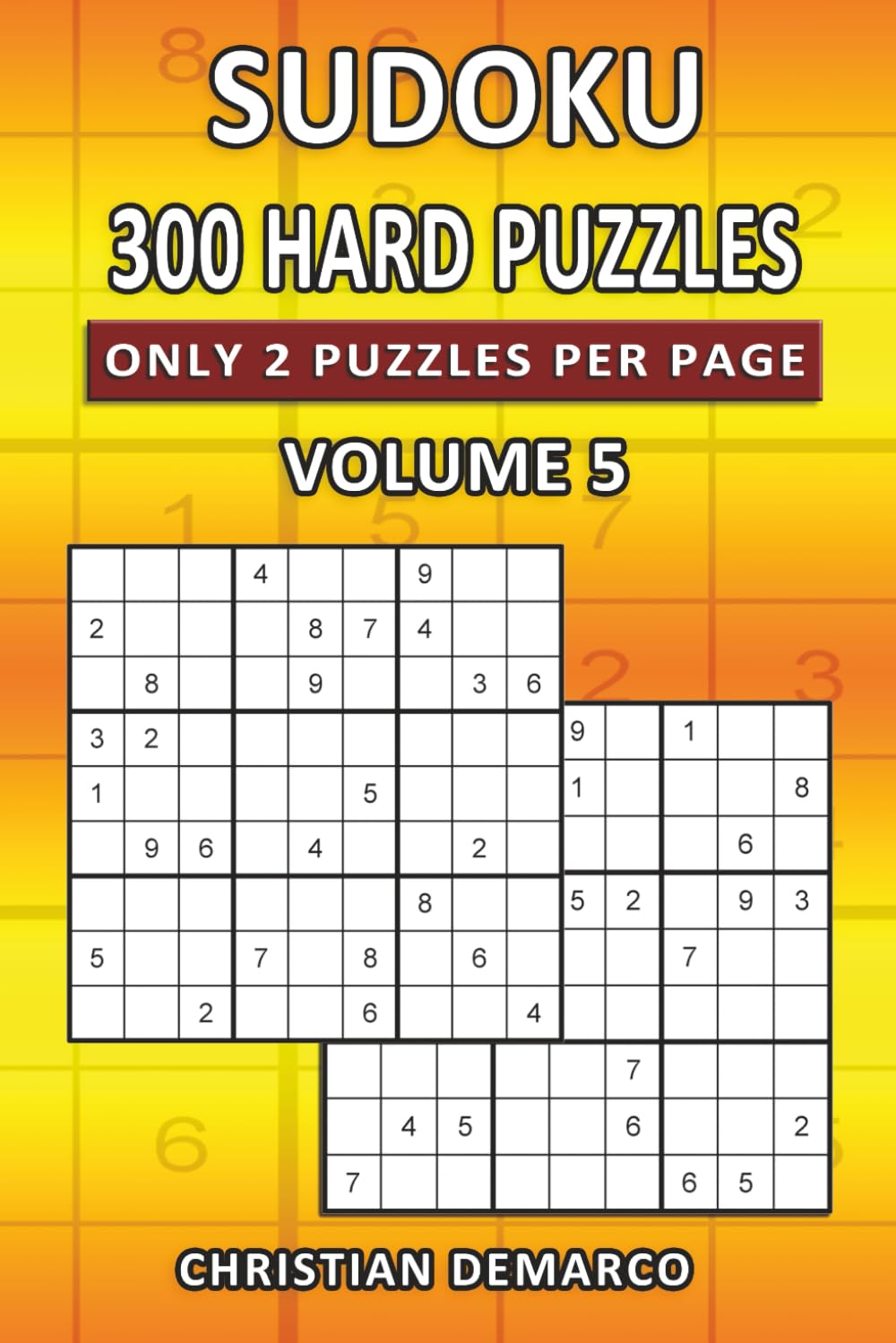 300 Hard Sudoku Puzzles – Only 2 Puzzles per Page: Ideal for Intermediate Solvers – Volume 5 of 10