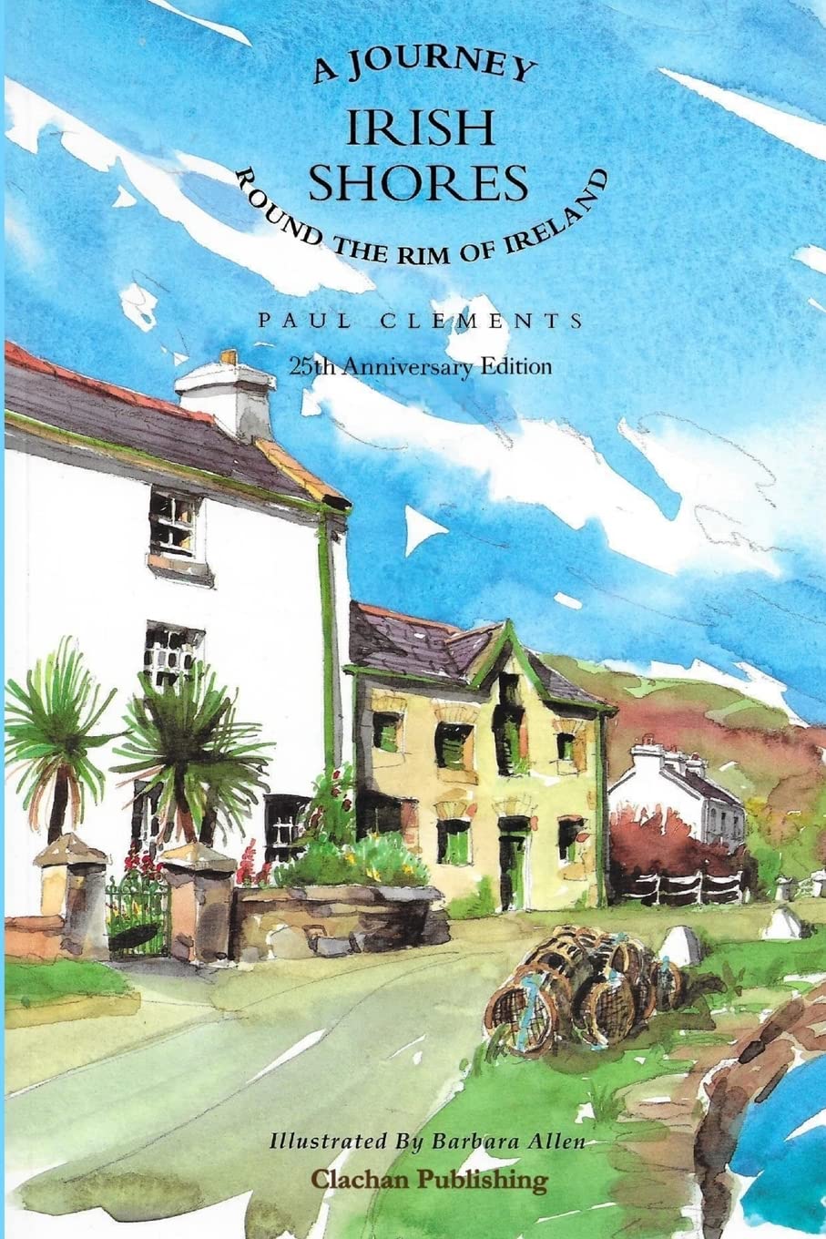 Irish Shores : A journey round the rim of Ireland