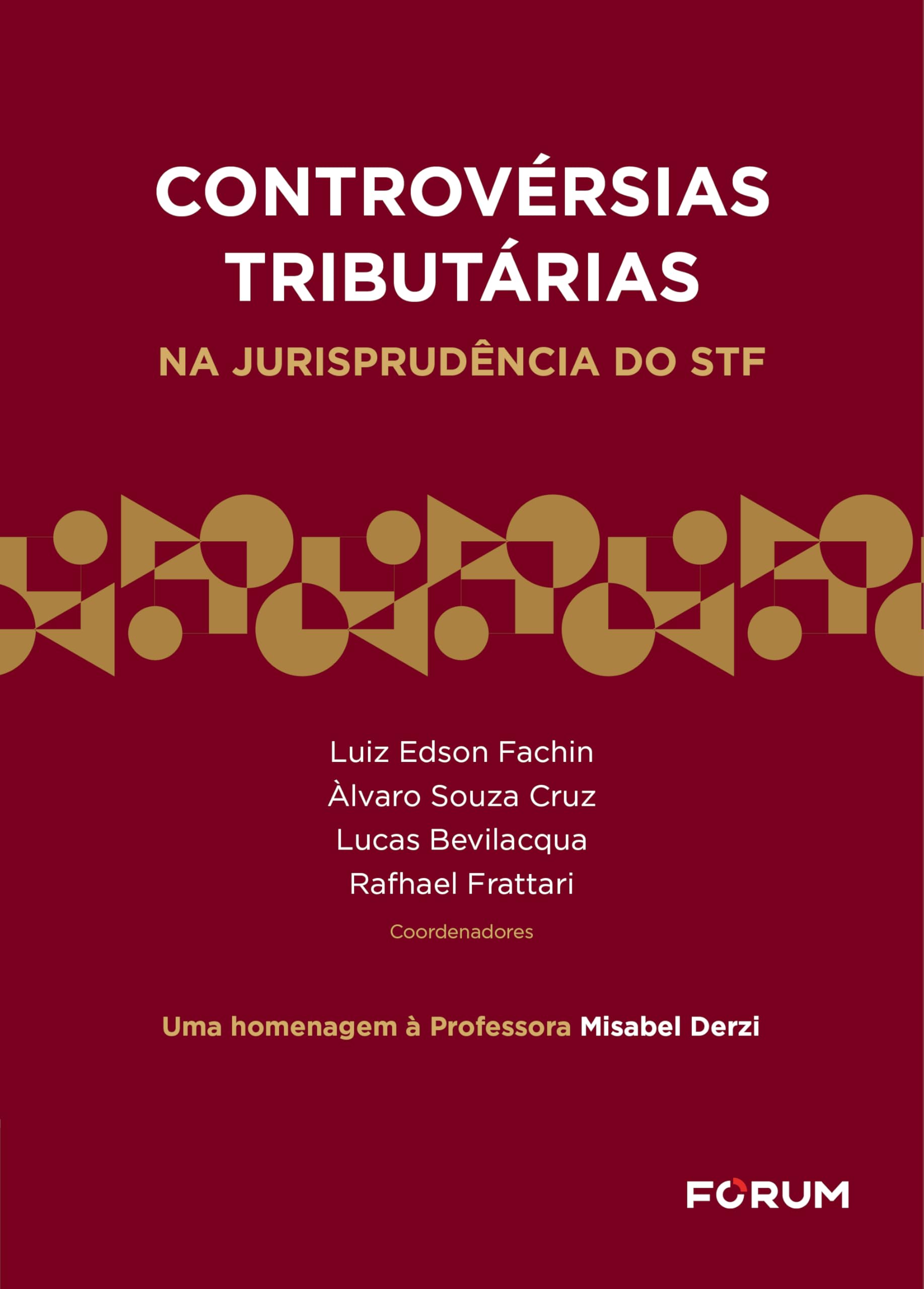 Capa de Controvérsias tributárias na jurisprudência do STF: uma homenagem à professora misabel derzi