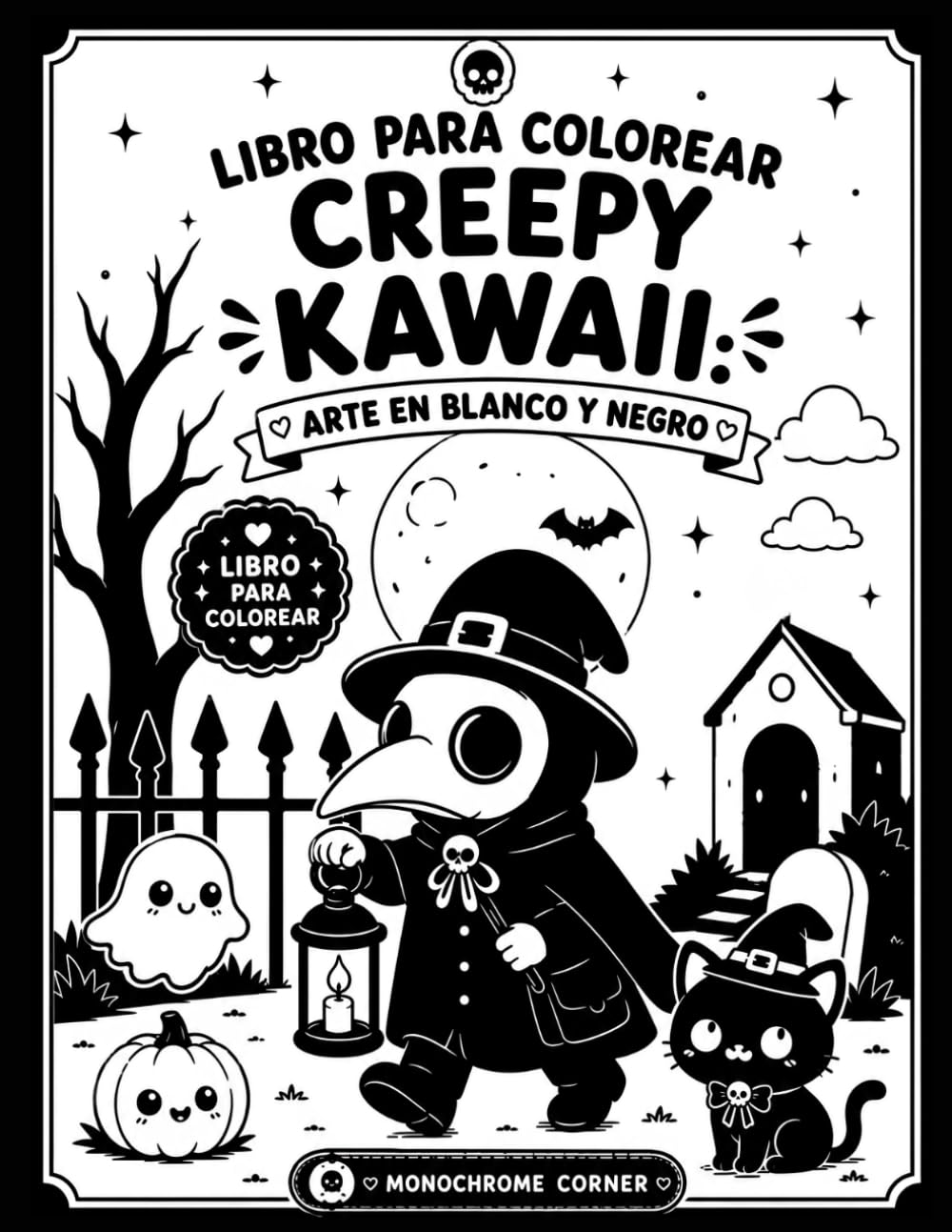 Libro para Colorear Spooky Kawaii : Arte en Blanco y Negro: Monstruos, Fantasmas, Brujas y Criaturas Fantásticas con Dibujos Simples Antiestrés para Adolescentes y Adultos