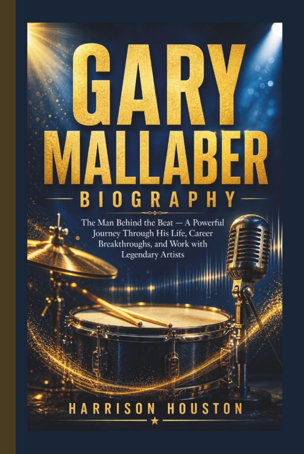 GARY MALLABER BIOGRAPHY: The Man Behind the Beat — A Powerful Journey Through His Life, Career Breakthroughs, and Work with Legendary Artists