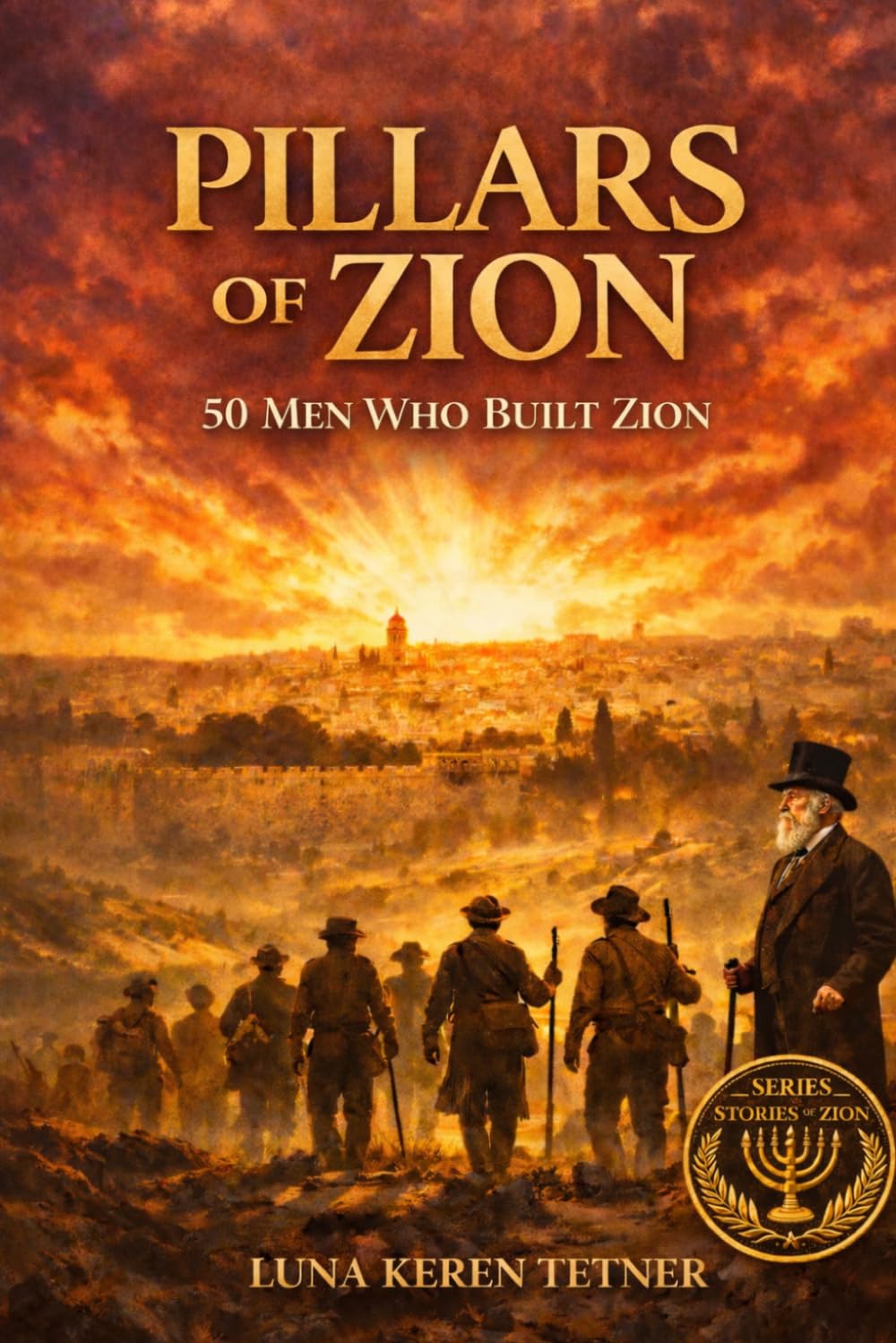 Pillars of Zion: 50 Men Who Built Zion (Stories of the Children of Zion)