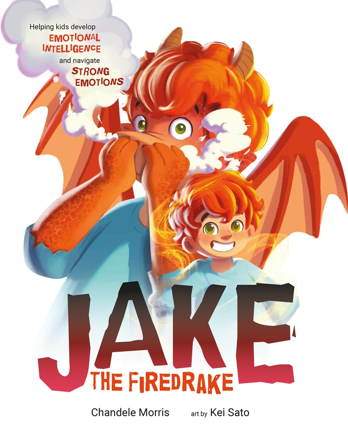 Jake The Firedrake: Helping Kids Develop Emotional Intelligence and Navigate Strong Emotions (Social Emotional Books)