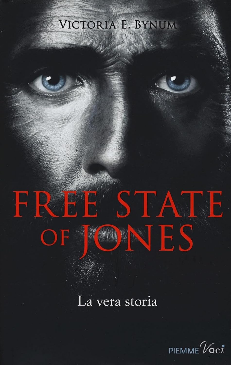 Free state of Jones La vera storia 9788856654196 Victoria E. Bynum, Sara Puggioni