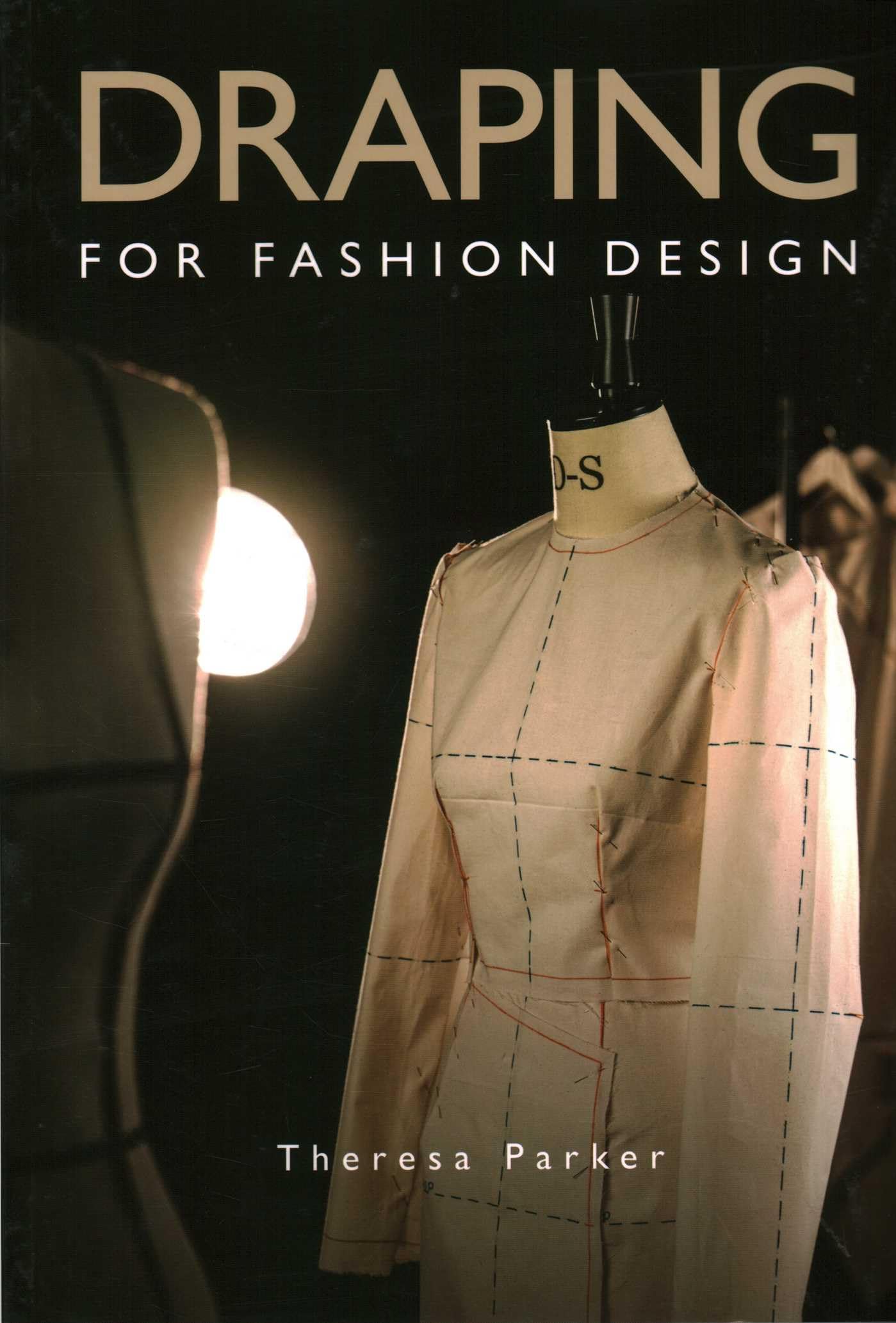 Draping for Fashion Design by Theresa Parker - 9781785009532