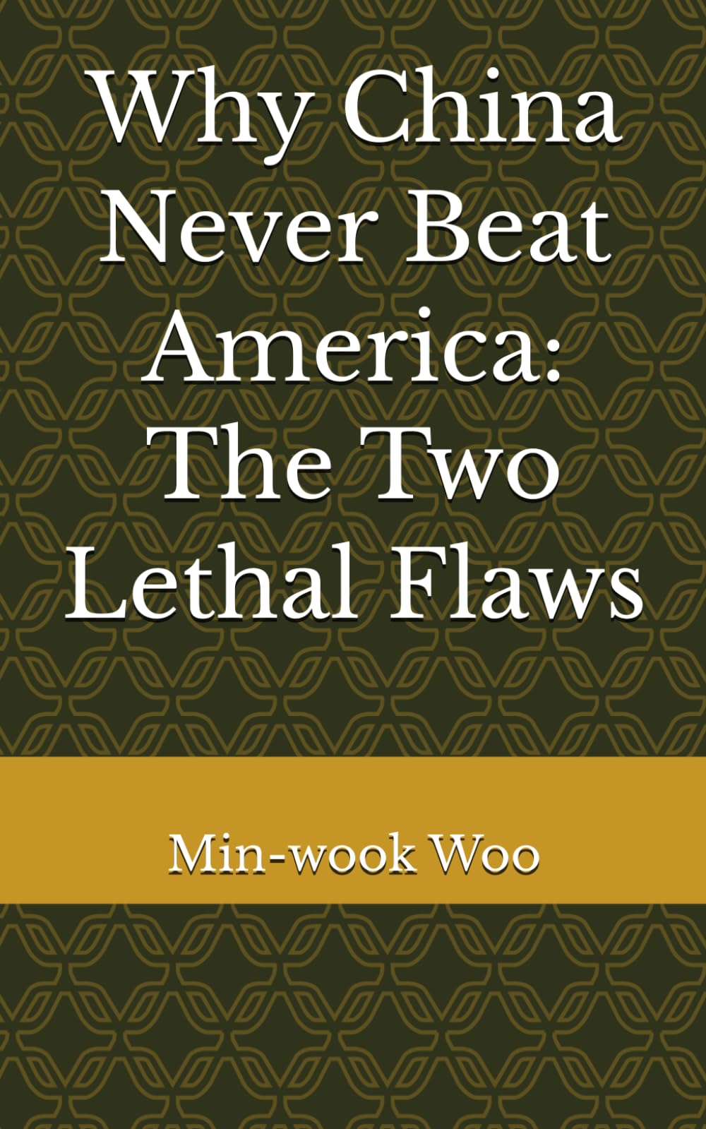 Why China Never Beat America: The Two Lethal Flaws