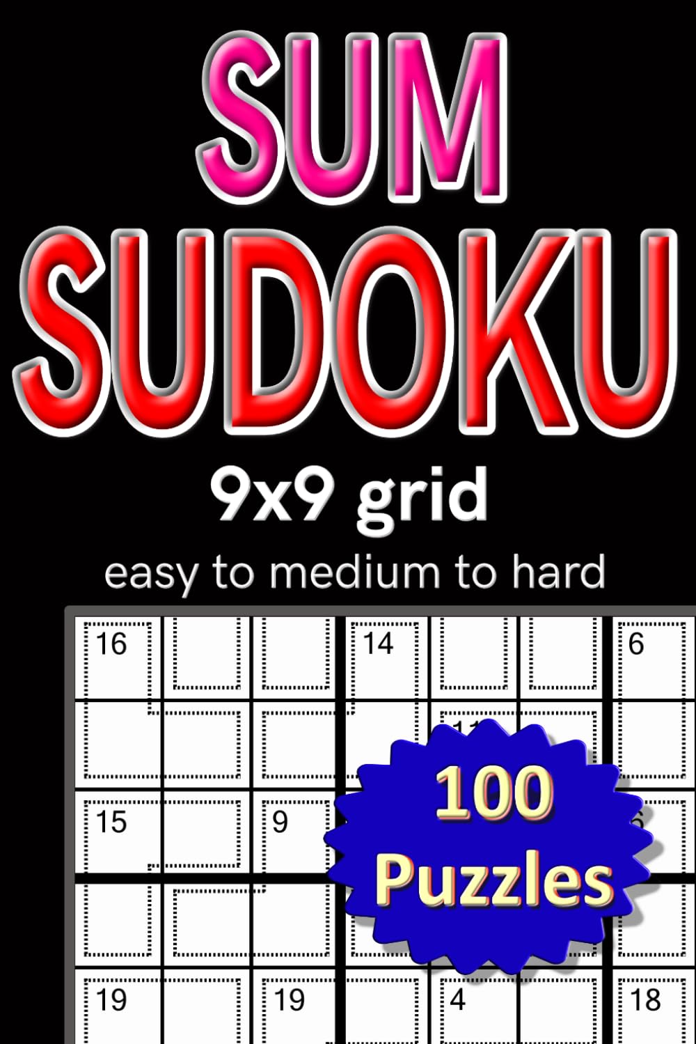 Sum Sudoku 9x9 grid easy to medium to hard: 100 puzzles