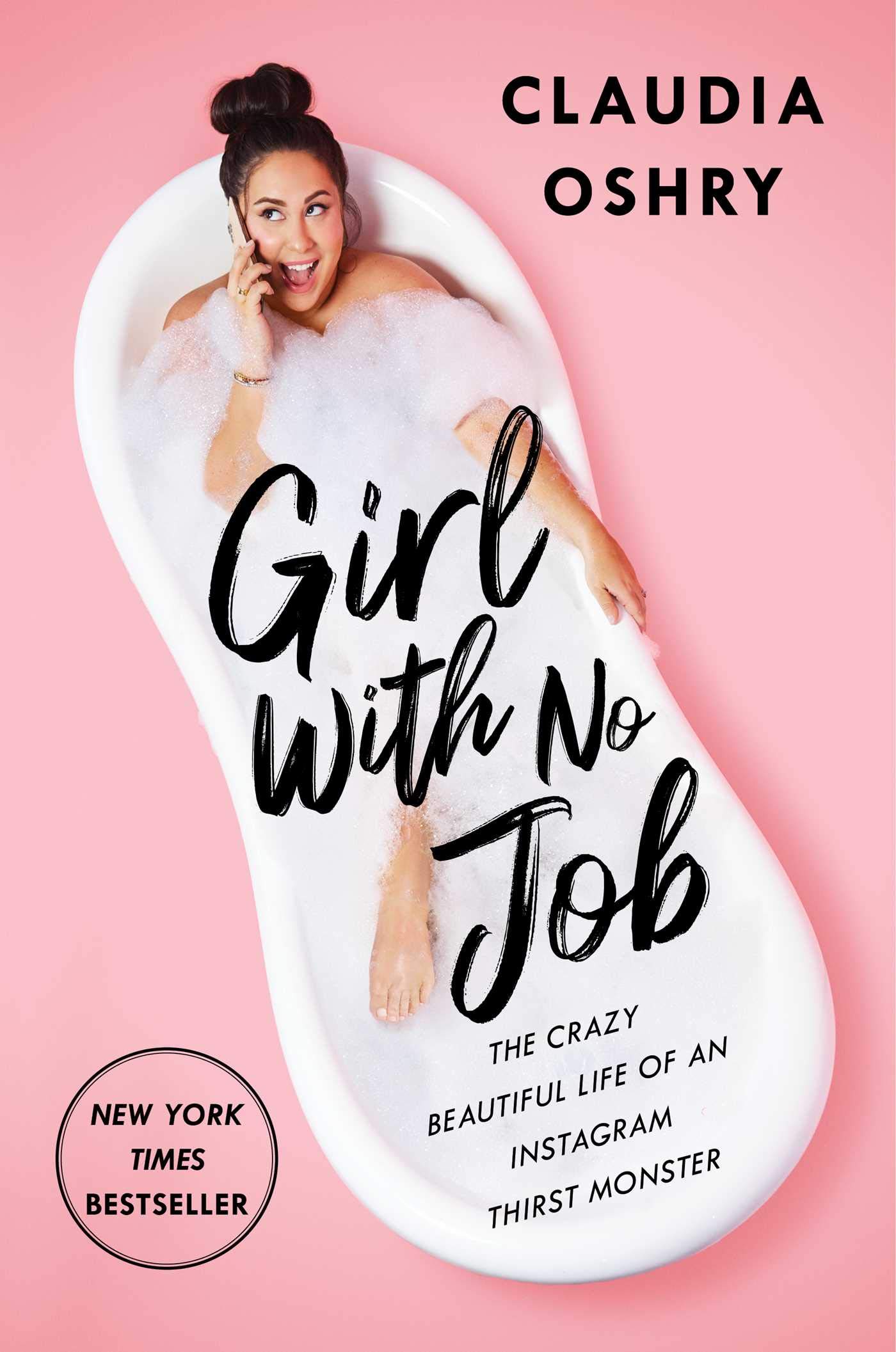 Cover of Girl With No Job: The Crazy Beautiful Life of an Instagram Thirst Monster