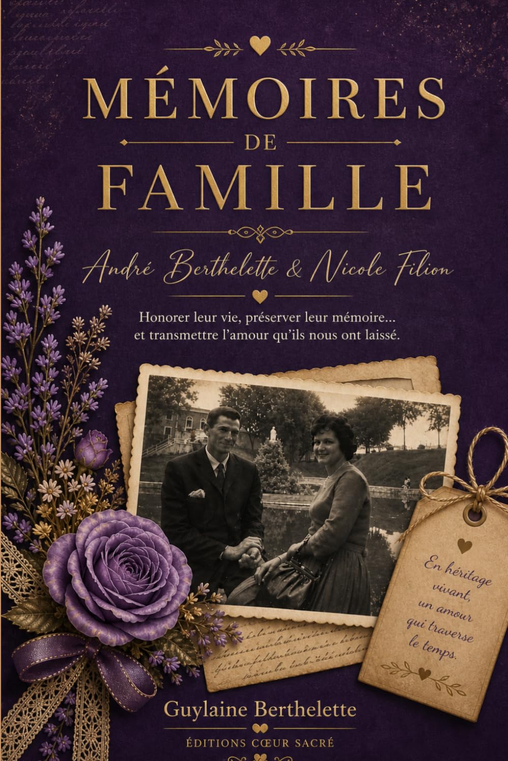 Mémoires de famille: André Berthelette & Nicole Filion — Honorer leur vie, préserver leur mémoire et transmettre leur amour