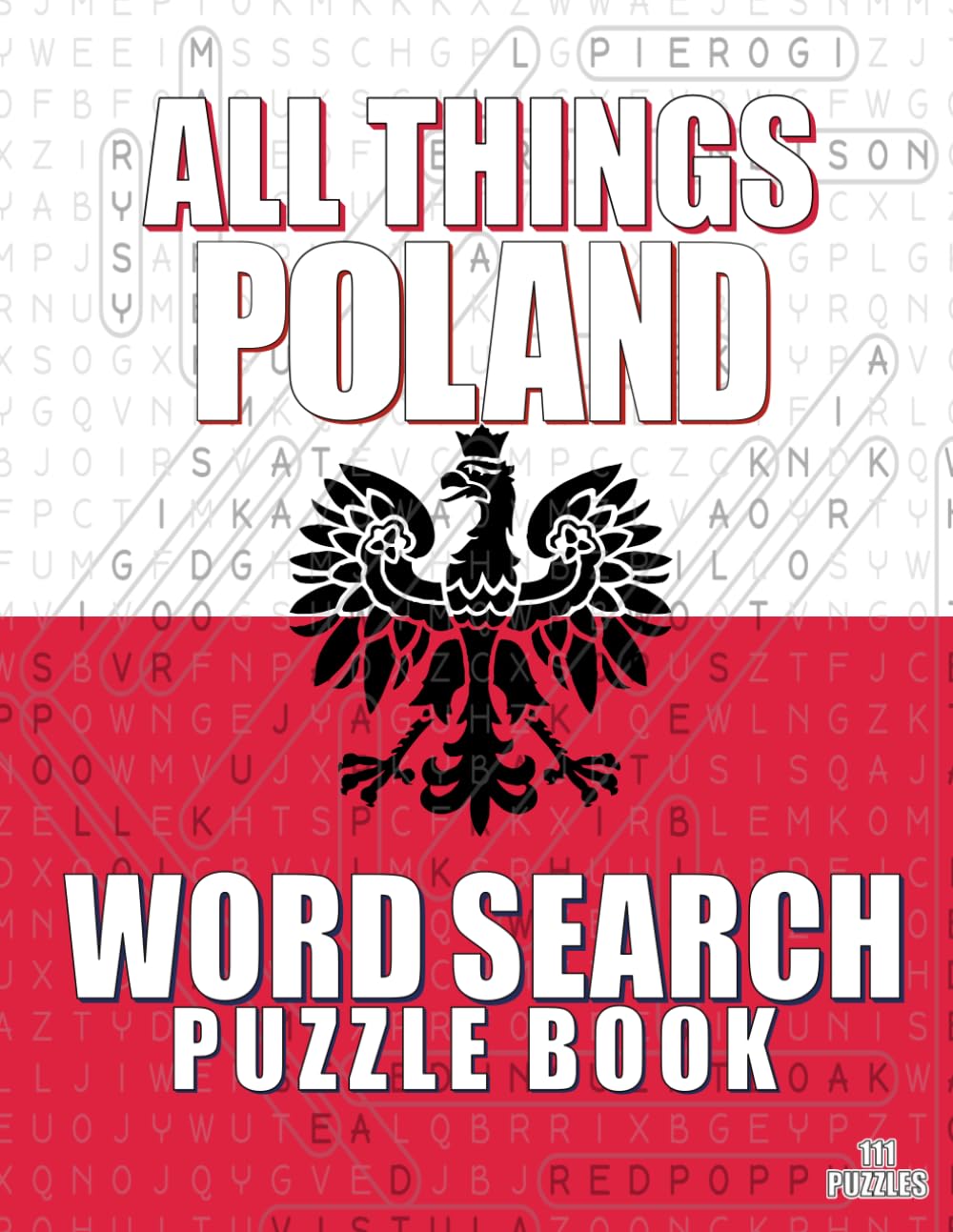 ALL THINGS POLAND - Word Search Puzzle Book: Word Find Adult Large Print | Poland Themed | Brain Games While Discovering Poland