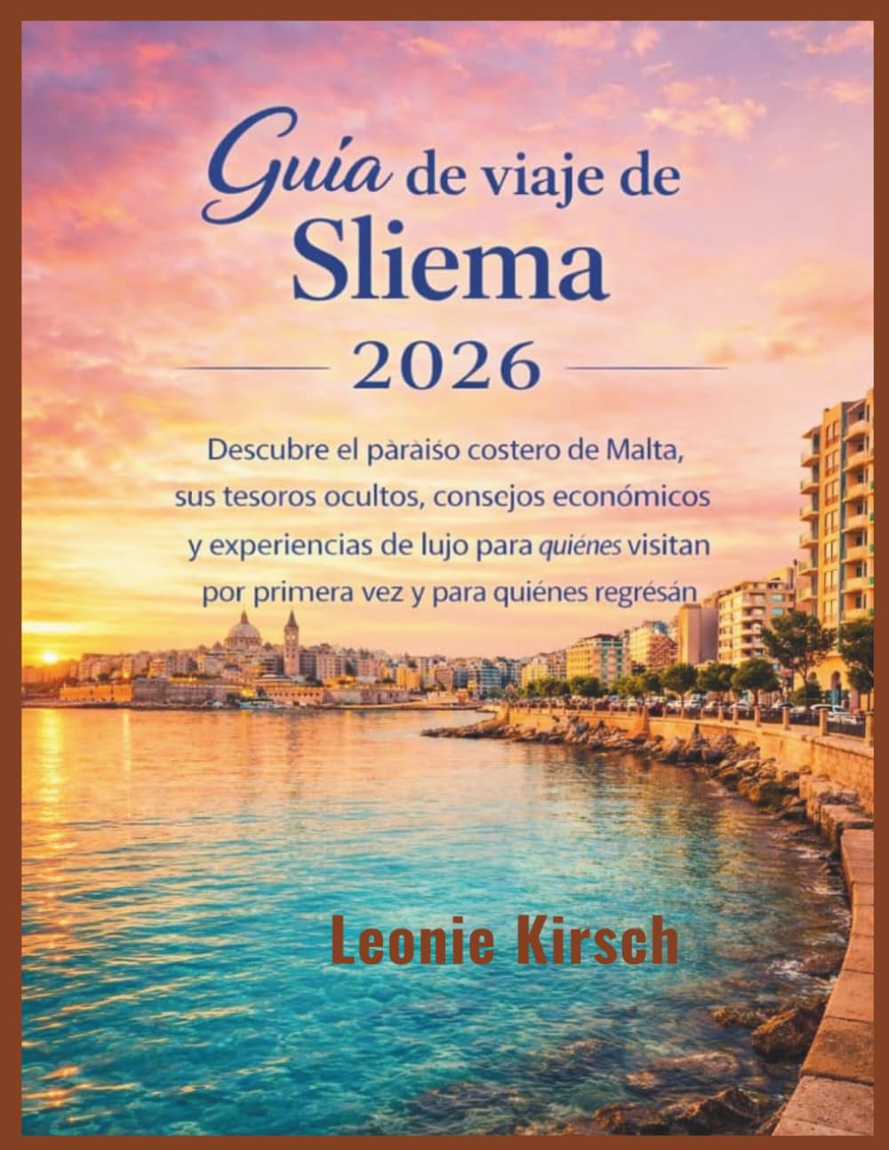 Guía de viaje de Sliema 2026: Descubre el paraíso costero de Malta, sus tesoros ocultos, consejos económicos y experiencias de lujo para quienes visitan por primera vez y para quienes regresan