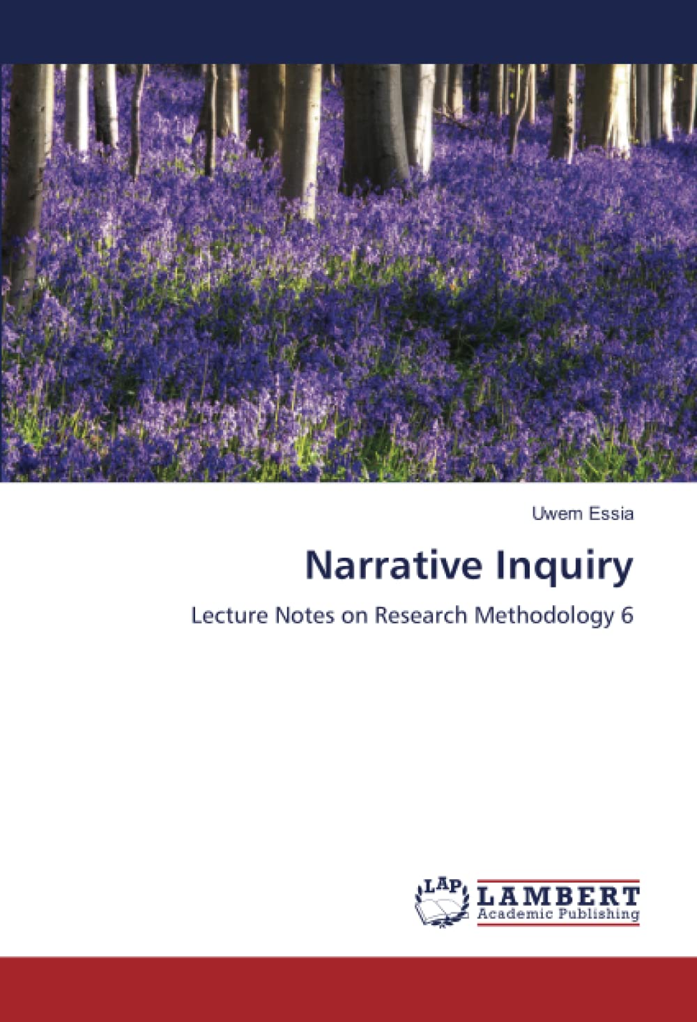 Narrative Inquiry: Lecture Notes on Research Methodology 6