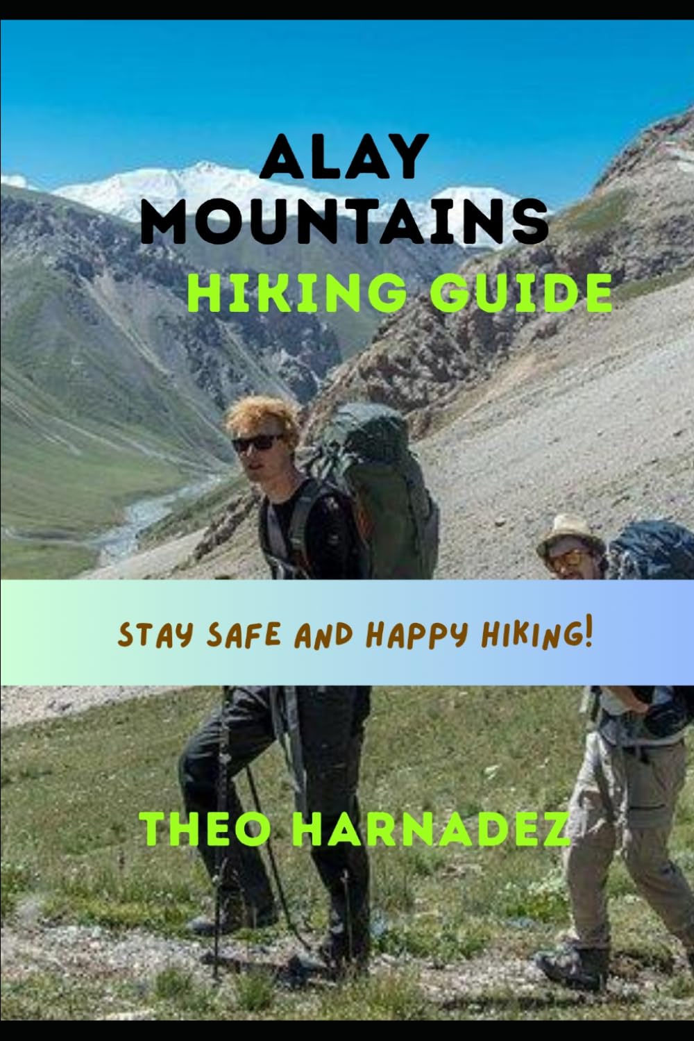 ALAY MOUNTAINS HIKING GUIDE (UNTAMED ROUTES SERIES)