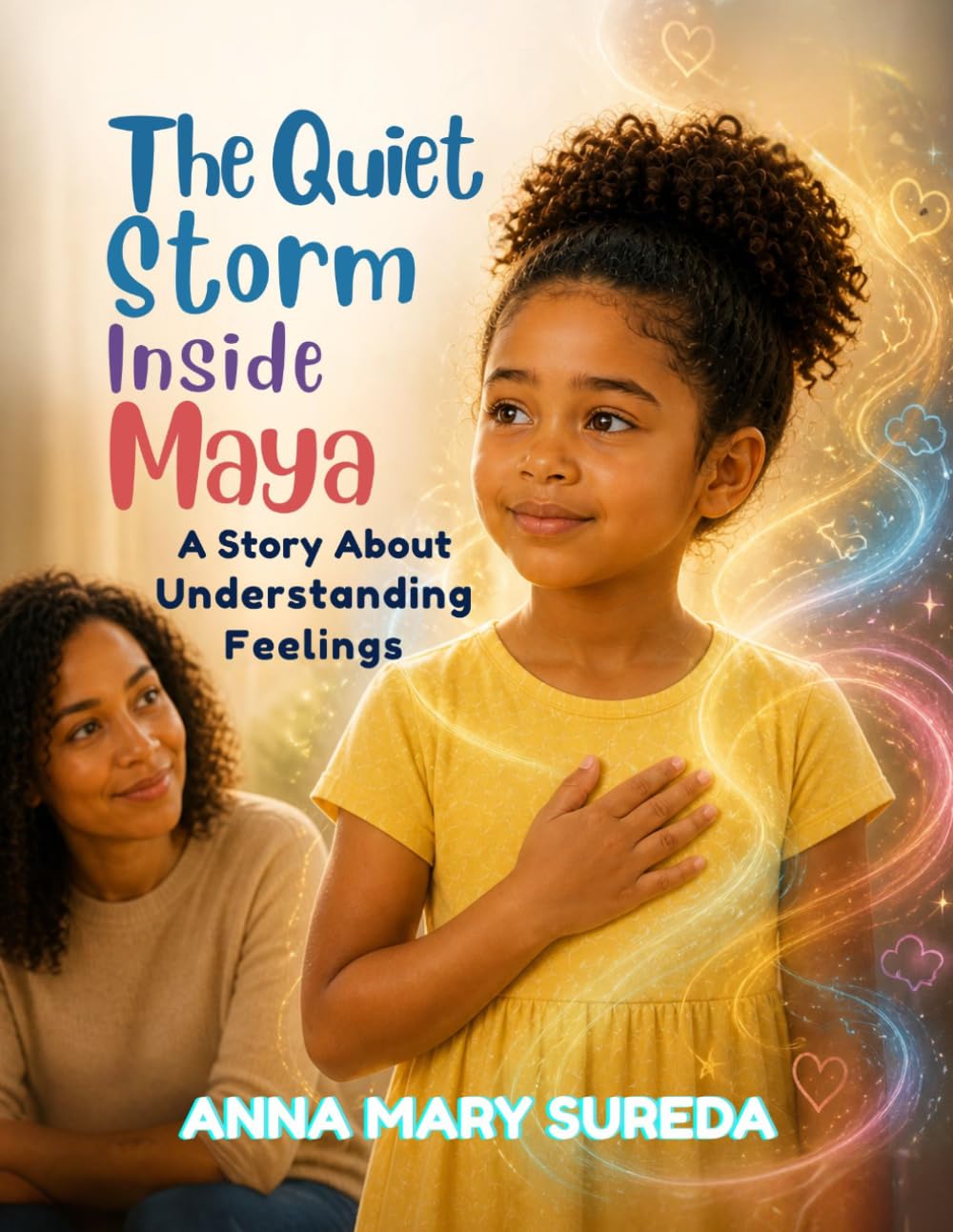 The Quiet Storm Inside Maya: Maya’s feelings feel like a storm inside her