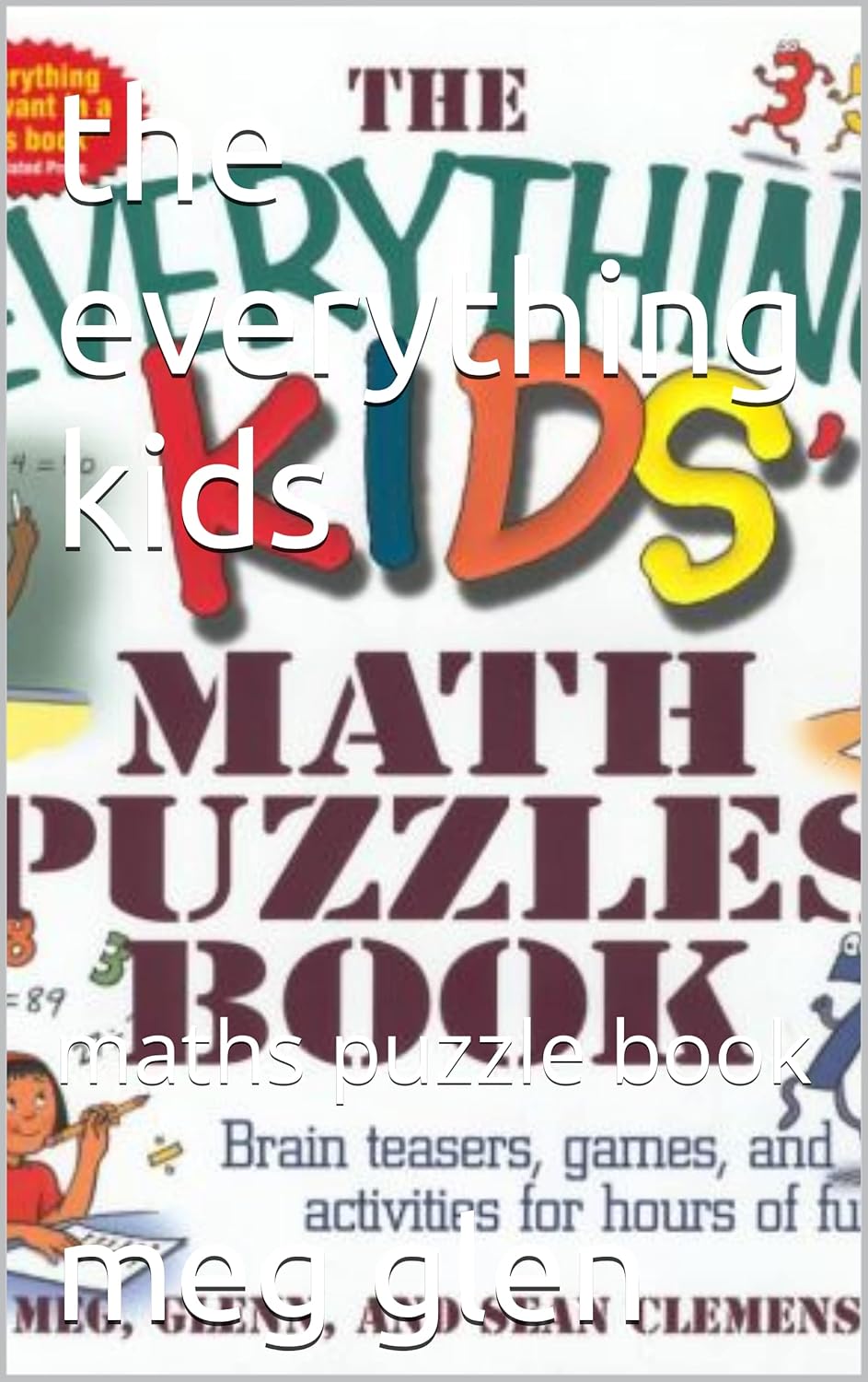 the everything kids maths puzzle book eBook glen, meg Kindle Store