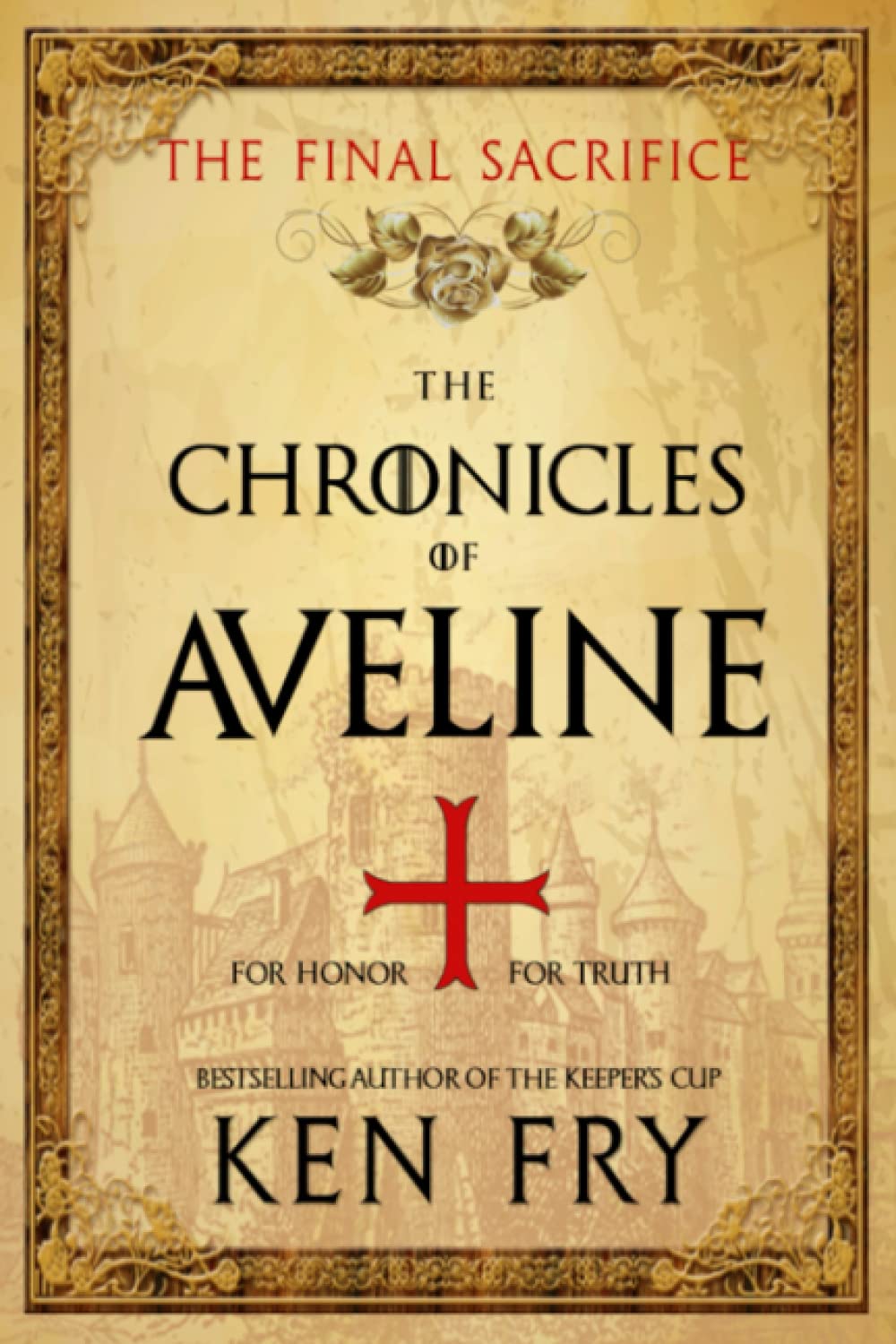 The Chronicles of Aveline: The Final Sacrifice: 3 (The Lady Crusader Trilogy)