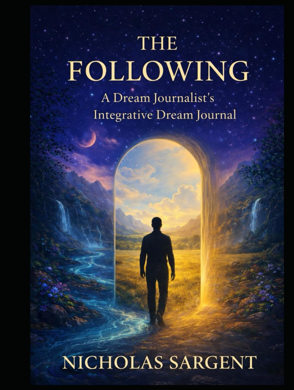 The Following: A Dream Journalist’s Integrative Dream Journal (Dream Journey Stream)